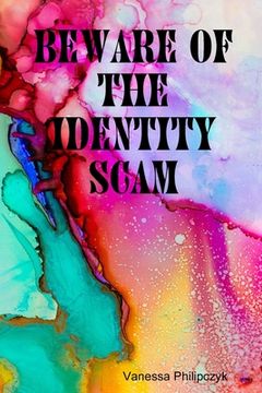 portada Beware of The Identity Scam (en Inglés)
