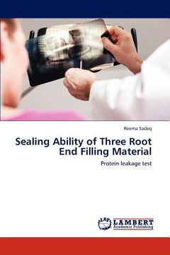 portada sealing ability of three root end filling material (en Inglés)