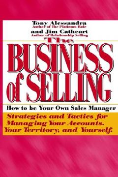 portada the business of selling: how to be your own sales manager (en Inglés)