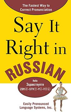 portada Say it Right in Russian: The Fastest way to Correct Pronunciation Russian (en Inglés)