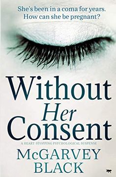 portada Without her Consent: A Heart-Stopping Psychological Thriller (en Inglés)