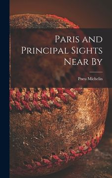 portada Paris and Principal Sights Near By (en Inglés)