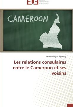 portada Les relations consulaires entre le Cameroun et ses voisins
