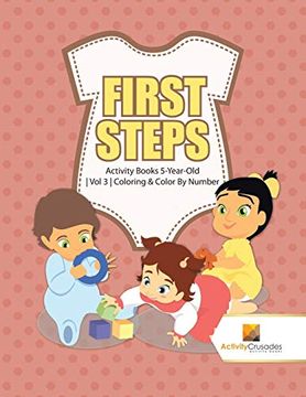 portada First Steps: Activity Books 5-Year-Old | vol 3 | Coloring & Color by Number (en Inglés)