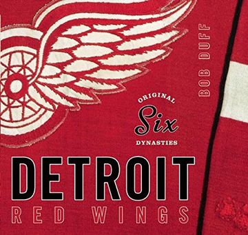 portada Original six Dynasties: The Detroit red Wings (en Inglés)