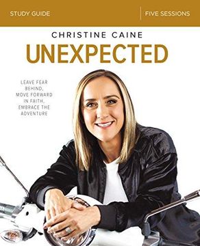 portada Unexpected Study Guide: Leave Fear Behind, Move Forward in Faith, Embrace the Adventure 