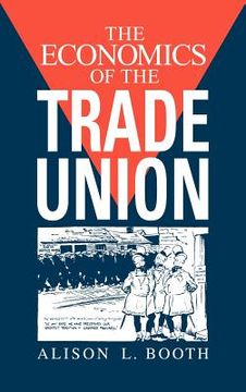 portada The Economics of the Trade Union (en Inglés)