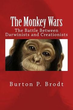 portada The Monkey Wars: The Battle Between Darwinists and Creationists (en Inglés)