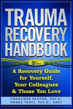 portada Trauma Recovery Handbook: A Recovery Guide For Yourself, Your Colleagues & Those You Love (en Inglés)
