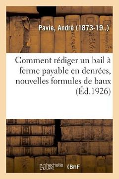 portada Comment Rédiger Un Bail À Ferme Payable En Denrées, Nouvelles Formules de Baux (en Francés)