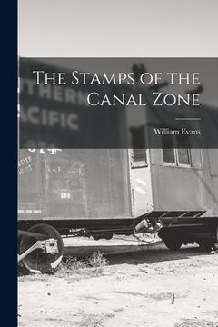 portada The Stamps of the Canal Zone (en Inglés)