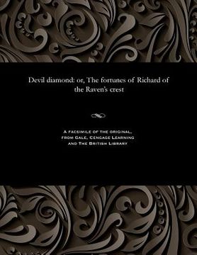 portada Devil Diamond: Or, the Fortunes of Richard of the Raven's Crest (en Inglés)