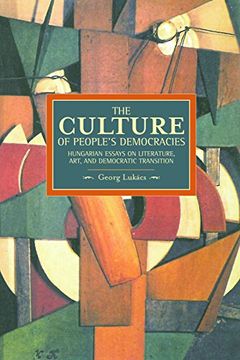 portada Culture of People'S Democracy: Hungarian Essays on Literature, Art, and Democratic Transition, 1945-1948 (Historical Materialism) (in English)