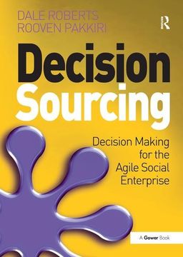 portada Decision Sourcing: Decision Making for the Agile Social Enterprise (en Inglés)
