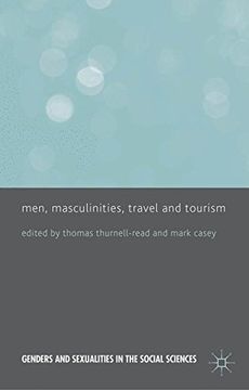 portada Men, Masculinities, Travel and Tourism (Genders and Sexualities in the Social Sciences)