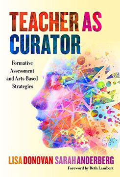 portada Teacher as Curator: Formative Assessment and Arts-Based Strategies (en Inglés)