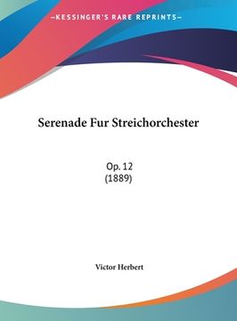 portada Serenade Fur Streichorchester: Op. 12 (1889) (en Alemán)