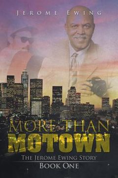 portada More Than Motown: The Jerome Ewing Story Book One (en Inglés)