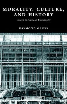 portada Morality, Culture, and History: Essays on German Philosophy (en Inglés)