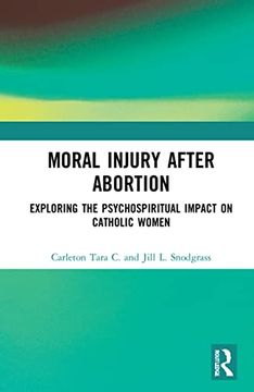 portada Moral Injury After Abortion: Exploring the Psychospiritual Impact on Catholic Women (en Inglés)