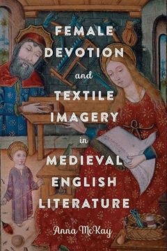 portada Female Devotion and Textile Imagery in Medieval English Literature (en Inglés)