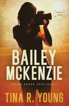 portada Bailey McKenzie, Crime Scene Specialist (en Inglés)
