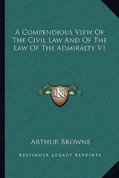 portada a compendious view of the civil law and of the law of the admiralty v1 (en Inglés)