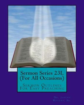 portada Sermon Series 23L (For All Occasions): Sermon Outlines For Easy Preaching