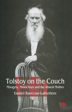 portada Tolstoy on the Couch: Misogyny, Masochism and the Absent Mother (en Inglés)