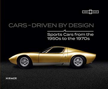 portada Cars - Driven by Design: Sports Cars From the 1950S to the 1970S (en Inglés)
