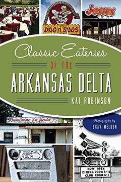 portada Classic Eateries of the Arkansas Delta (American Palate)