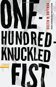 portada One-Hundred-Knuckled Fist: Stories (Prairie Schooner Book Prize in Fiction) (en Inglés)