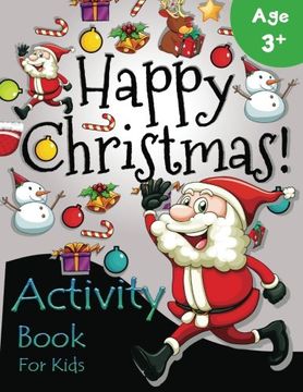 portada Happy Christmas Activity Book for Kids Age 3+: Many games for Kids in Christmas Theme: Volume 1 (Christmas Books for Kids)