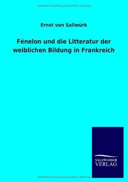 portada Fenelon Und Die Litteratur Der Weiblichen Bildung in Frankreich