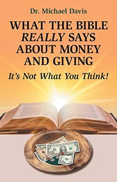 portada What the Bible Really Says About Money and Giving: It's not What you Think! (en Inglés)