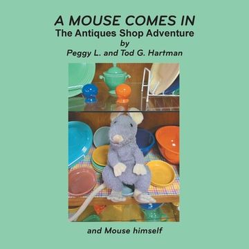 portada A Mouse Comes In: The Antiques Shop Adventure