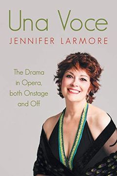 portada Una Voce: The Drama in Opera, both Onstage and Off (in English)