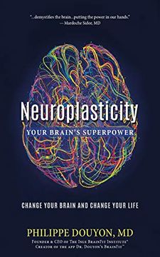 portada Neuroplasticity: Your Brain'S Superpower: Change Your Brain and Change Your Life (en Inglés)