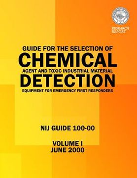 portada Guide for the Selection of Chemical Agent and Toxic Industrial Material Detection Equipment for Emergency First Responders (en Inglés)