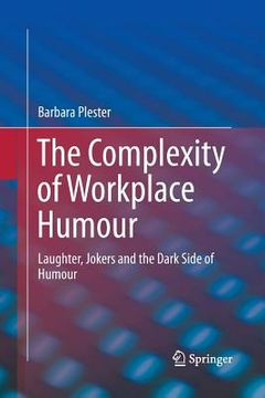 portada The Complexity of Workplace Humour: Laughter, Jokers and the Dark Side of Humour (in English)