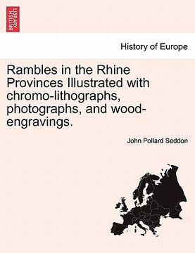 portada rambles in the rhine provinces illustrated with chromo-lithographs, photographs, and wood-engravings.