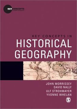 portada Key Concepts in Historical Geography (Key Concepts in Human Geography) (en Inglés)