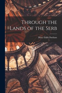portada Through the Lands of the Serb (en Inglés)