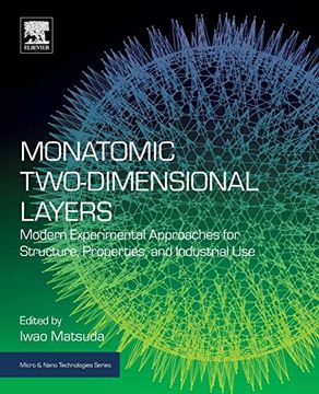 portada Monatomic Two-Dimensional Layers: Modern Experimental Approaches for Structure, Properties, and Industrial use (Micro and Nano Technologies) (en Inglés)