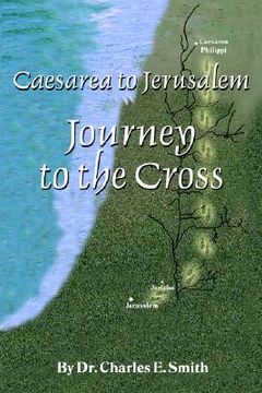 portada caesarea to jerusalem: journey to the cross