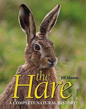 portada The Hare: A Complete Natural History (en Inglés)