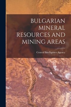 portada Bulgarian Mineral Resources and Mining Areas (en Inglés)