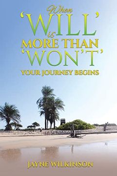 portada When 'will' is More Than 'won't' - Your Journey Begins (en Inglés)