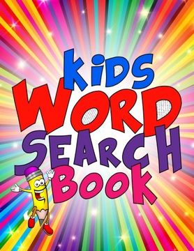 portada Kids Word Search Book: 50 Large Print Kids Word Find Puzzles: Jumbo Word Seek Book (8. 5"X11") for Kids age 6,7,8,9-12: Volume 2 (Word Search Puzzle Books) (en Inglés)