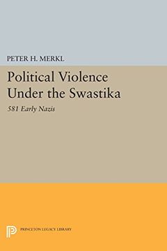 portada Political Violence Under the Swastika: 581 Early Nazis (Princeton Legacy Library)